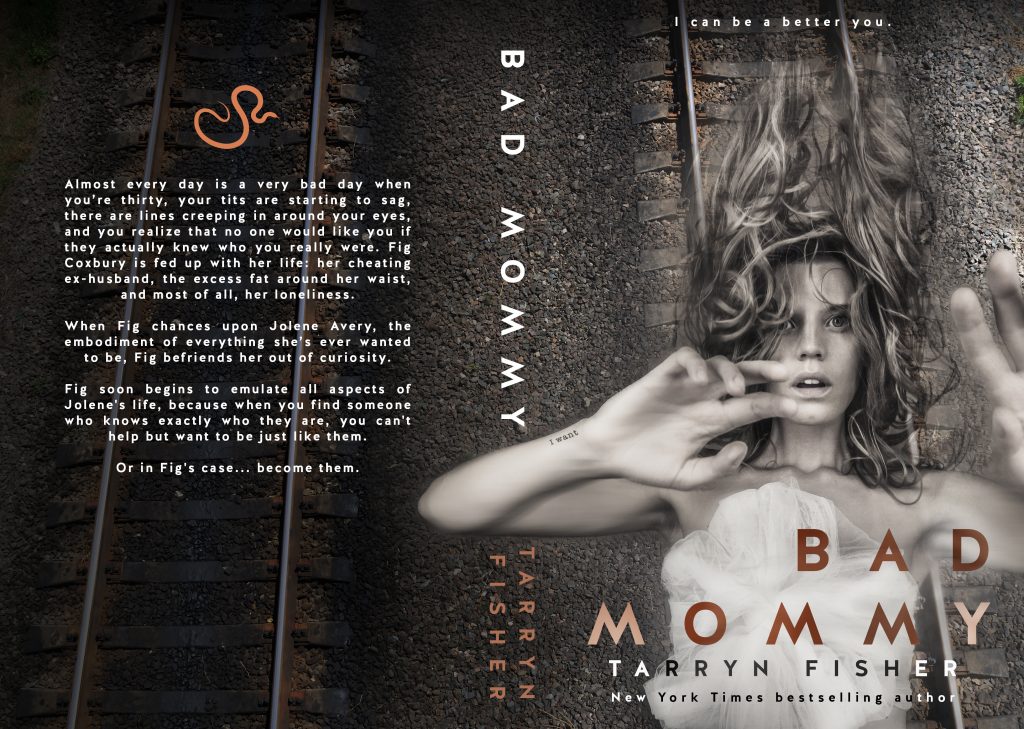 Bad Mommy By Tarryn Fisher Coverreveal Tarryn Fisher The Book